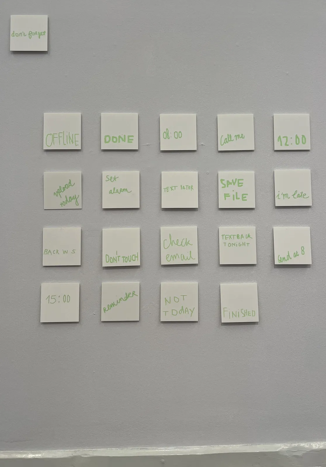 These look like sticky notes, bit they are in fact 3d printed works of art that look like sticky notes. Most messages on these notes are somehow related to time: don’t forget, offline, done, call me, upload today, set alarm, text later, save file, i’m late, back in 5, don’t touch, check email, text back tonight, send at 8, reminder, not today, finished. There are also three notes with timestamps on them, and one of them is correct, right now: 08:00, 12:00 and 15:00